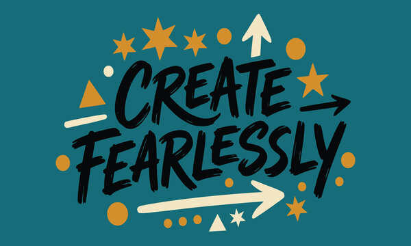 Create fearlessly inspiring hand lettered typography with artistic flourishes for motivation and design