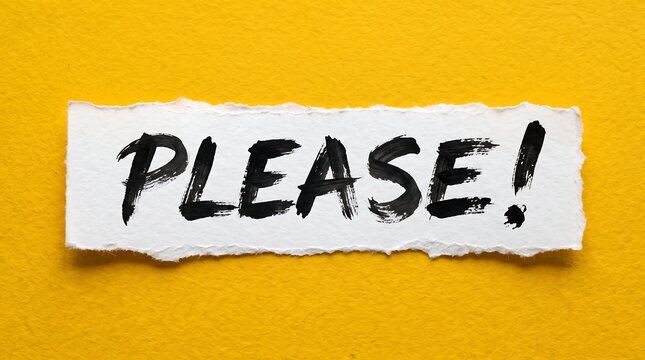 Handwritten "PLEASE!" in black ink on a torn white paper strip, set against a bold, vibrant yellow background, perfect for creative requests, social media engagement, and expressive design projects.