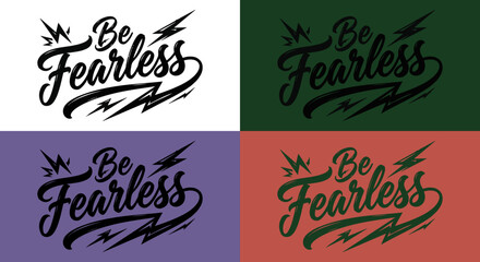 Bold calligraphy typography 'be fearless' design versatile lettering for prints apparel and motivational art © Graphixarray