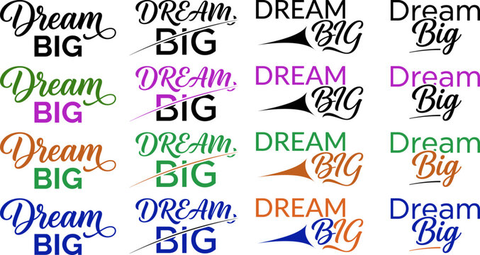 Dream big calligraphy typography designs inspirational quotes for wall art prints positive affirmations