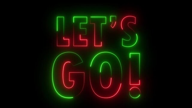 A bold neon "LET'S GO" text animation glowing in vibrant electric red and olive, with a futuristic cyberpunk style.