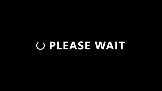 Minimalist Loading Screen with Please Wait Text and Spinning Progress Icon on Plain Black Background