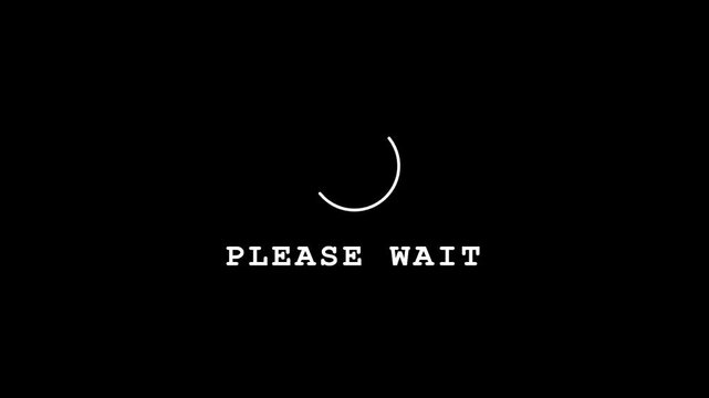 Minimalist loading screen animation with please wait text and rotating circle on black background