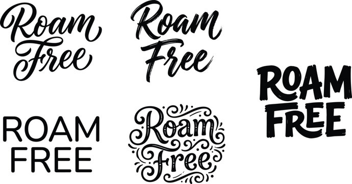 Roam free hand lettering quote collection with brush calligraphy script and rustic modern typography vector graphic designs
