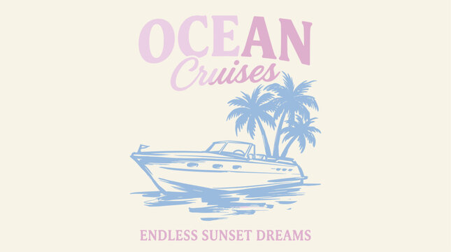 Ocean cruises. Endless sunset dreams. Tropical vintage design for t shirt print. Beach club.. Summer vacation print. Yacht club artwork. Palm tree bea