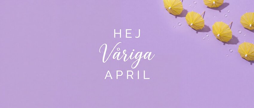 April Spring Banner Purple Background with Yellow Umbrellas, Swedish text 'Hej Variga April' flat lay greeting card concept for seasonal promotions, minimalist creative background with water drops.