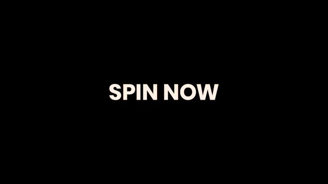 Spin Now Burn Text Reveal Animation 4K Interactive Call to Action for Prize Wheels Promotional Campaigns Gamification and Reward Programs