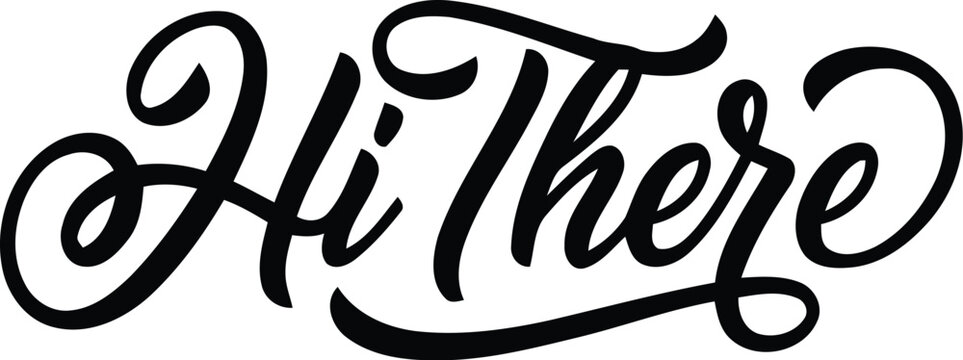 Elegant hand lettered 'hi there' typography design in black and white