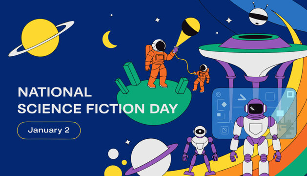 National Science Fiction Day banner for January 2, futuristic space exploration vector with astronauts and robots, sci-fi galaxy landscape