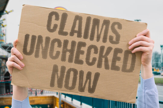"Claims Unchecked Now" Allegations remain unverified. CLAIMS.UNCHECKED.NOW.ALLEGATIONS.UNVERIFIED.