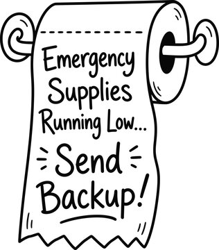 Funny Toilet Paper Emergency Quote Vector Graphic for T Shirt and Print