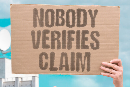 "Nobody Verifies Claim" No one confirms the allegation. NOBODY.VERIFIES.CLAIM.CONFIRM.ALLEGATION.