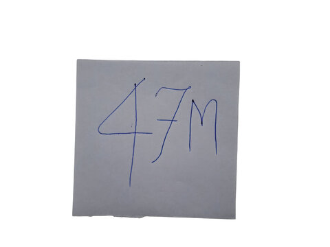 Handwritten blue ink number 47 m on a white square paper note, isolated .keywords: 47 m, forty