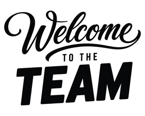 Obraz premium Welcome To The Team Modern Typography Greeting Design