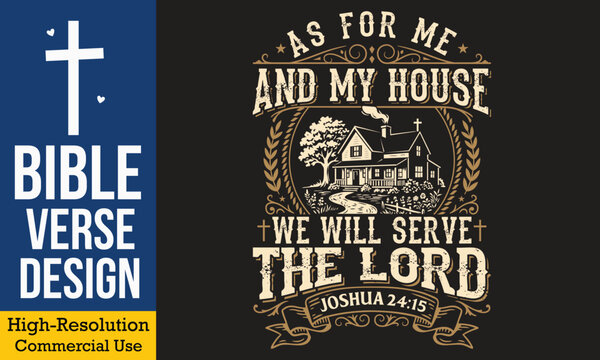 As For Me And My House We Will Serve The Lord Joshua 24 15 - Vintage christian typography design showcasing a country home with a cross in a circular decorative frame