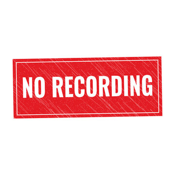 Red no recording stamp sign with grunge texture