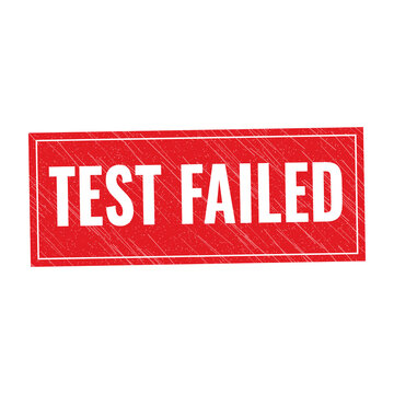 Red test failed stamp sign with grunge texture