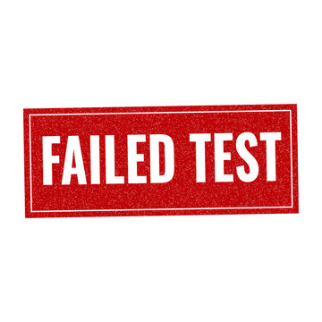 Red failed test stamp sign with grunge texture