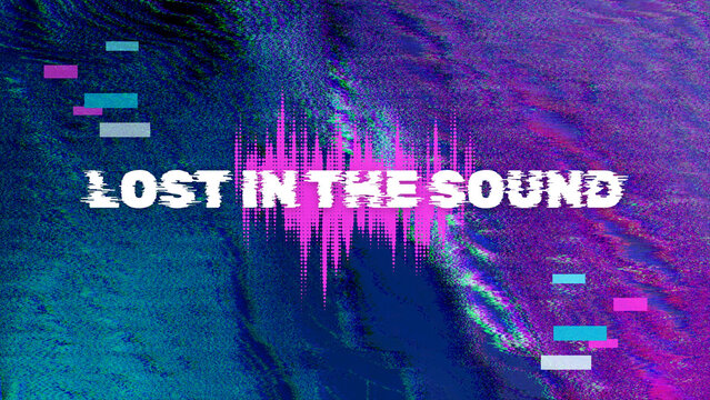 Glitch art music poster, Lost in the Sound text, vaporwave aesthetic