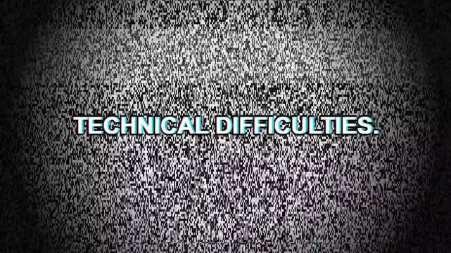 Technical difficulties text on analog television static screen