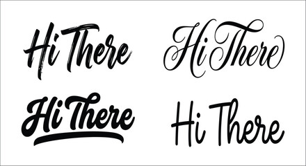 Hand lettered hi there phrases in varying script styles against a white background calligraphy handwriting © vectors home