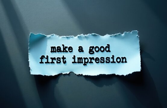 Make good first impression text written on blue torn paper. Black letters form encouraging message about building reputation. Concept shows importance of starting pro relationships well. Background