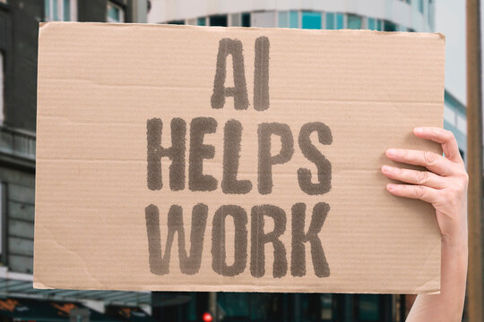 "AI Helps Work" Artificial intelligence boosts output. AI.HELPS.WORK.BOOST.OUTPUT.