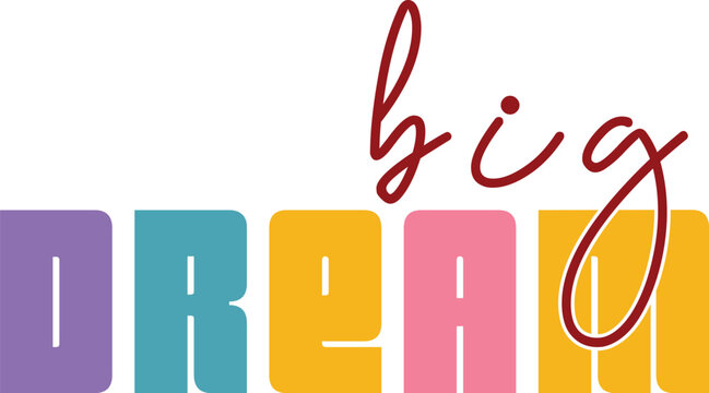 Dream Typography With Colorful Block Letters And Script Font White Background