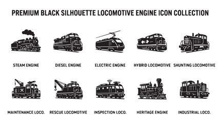 Premium black silhouette locomotive engine icon collection, set of 10 train vector symbols, vintage steam and modern electric rail transport graphics © Sabir