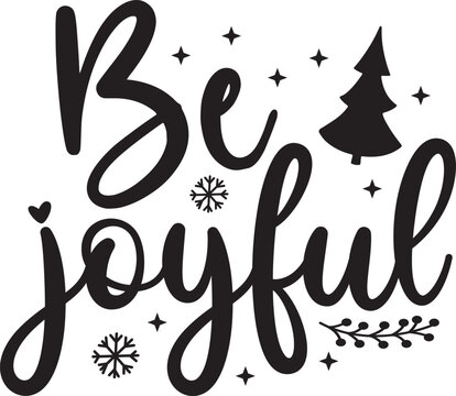 Be joyful christmas typography with pine tree and snowflake elements