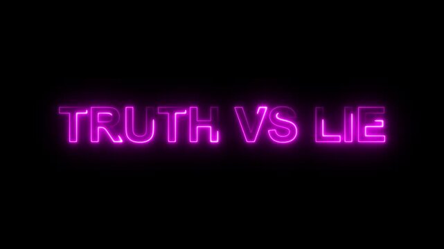 Neon text TRUTH VS LIE glowing in darkness with cinematic motion for concept backgrounds