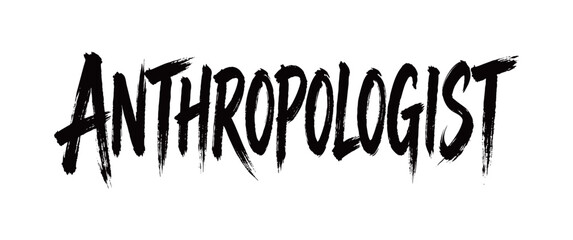 ANTHROPOLOGIST Handwriting © 炳伟 梁