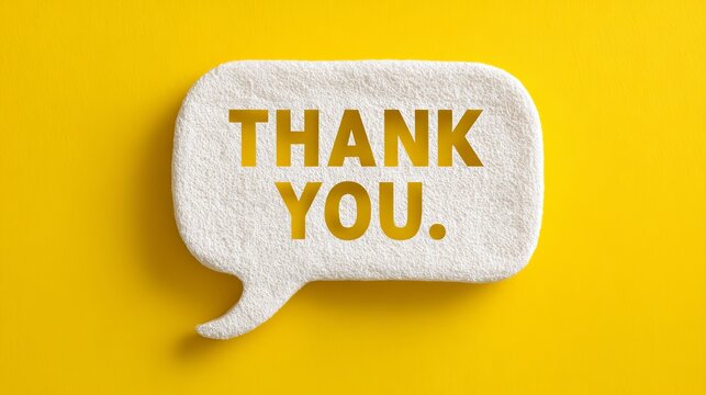 A white speech bubble with the words 'thank you' in gold lettering against a vibrant yellow background, expressing gratitude and appreciation.