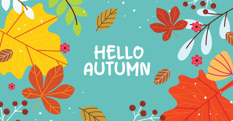 Hello autumn greeting banner template design. Fall season background with fall leaves, berries, and botanical elements on teal background for web, social media, greeting cards. Vector illustration © Grafiqwrk 2.0