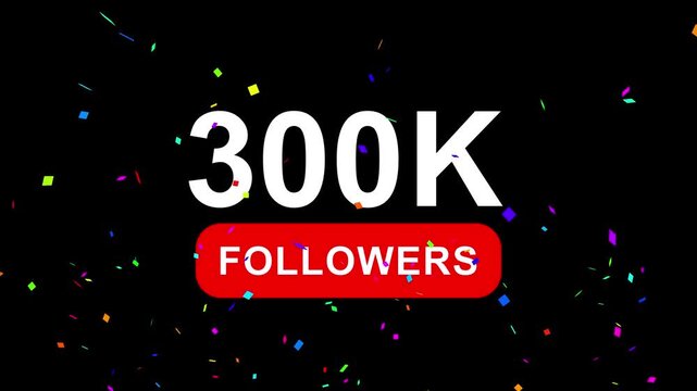 Congratulations Social media 300k followers counting notification icon animation on alpha channel, 4k quality animation video