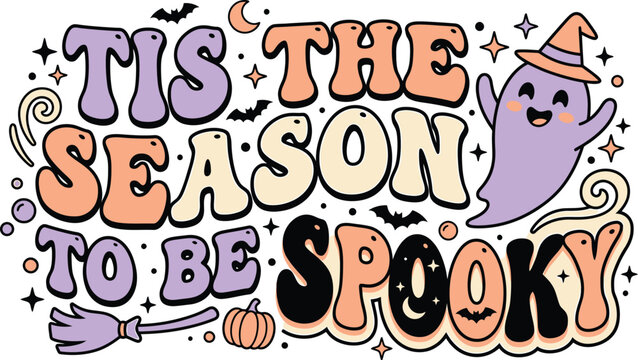 Spooky halloween shirt design 'tis the season' typography with ghost pumpkin witch hat graphics