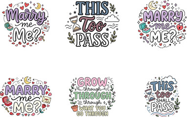 Obraz premium Six romantic and philosophical quote stickers featuring phrases like marry me, this too shall pass, and grow through what you go through in doodles