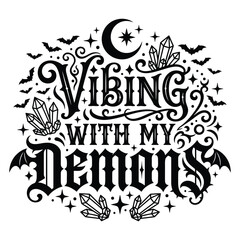 Obraz premium Spooky halloween shirt design 'vibing with my demons' gothic crystal moon graphic for apparel