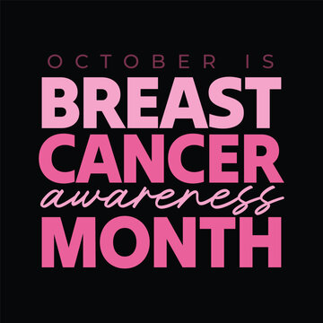 Breast Cancer Awareness Month typography design with bold pink lettering on a black background. Vector illustration quote for t-shirts, posters, banners and charity events.