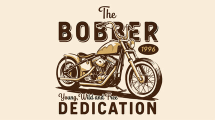 The bobber motorcycle. Vintage bike print design for t shirt print poster sticker. Young wild and free. Road legend graphic print. © panji