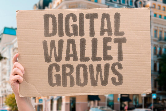 "Digital Wallet Grows" Virtual wallets become more popular. DIGITAL. WALLET. VIRTUAL. POPULAR. PAYMENT.