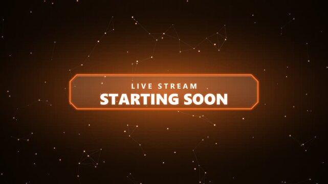 Live stream starting soon text overlay with orange glowing digital frame
