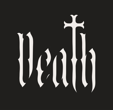 The word death written in Gothic font with an inverted cross in a medieval aesthetic. Conceptual art, tattoo, album cover, T-shirt design.