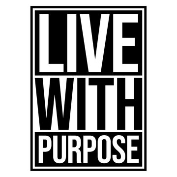 Live With Purpose &ndash; a clear, powerful reminder to stop drifting and start living intentionally. Perfect for dreamers, doers and anyone ready to align their daily actions with what truly matters.