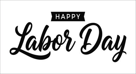 Labor day lettering with happy banner black script typography on a white background font text © vector desgins 