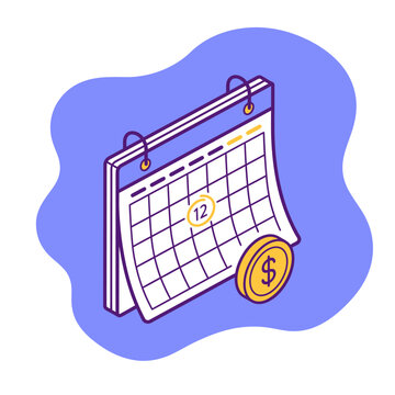 Isometric financial calendar icon with gold dollar coin, payment deadline schedule concept, business tax date reminder vector illustration