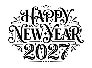 Fototapeta premium Celebrate the arrival of the new year with this beautifully crafted black and white typography design for Happy New Year 2027 featuring ornate flourishes and celebratory accents perfect for holiday