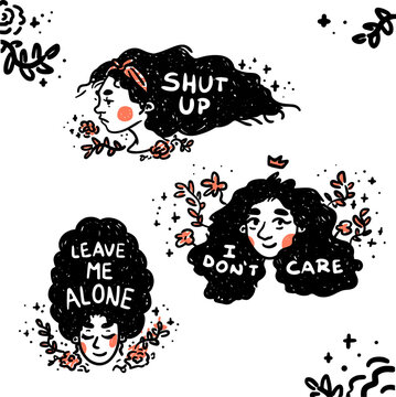 handrawing feminism tired girls kit with quotes leave me alone, i dont care and shut up 