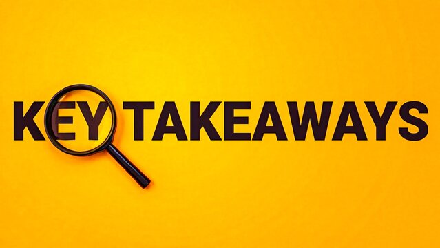 Key takeaways text with magnifying glass on yellow background for business presentation