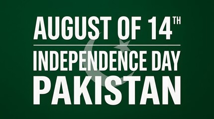 Fototapeta premium August 14 Pakistan Independence Day typography on bold green background
